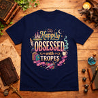Happily Obsessed T‑Shirt