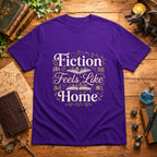 Fiction Feels Like Home T-Shirt