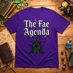 The Fae Agenda T-Shirt