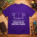 I Came For The Plot Stayed For The Emotional Damage T-Shirt
