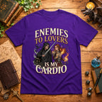 Enemies to Lovers is My Cardio T-Shirt