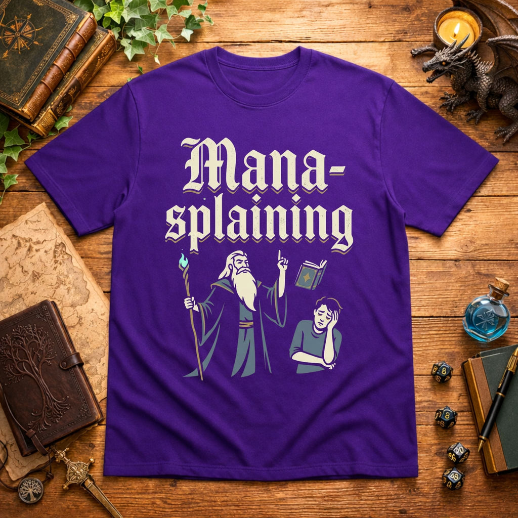 Mana-splaining T-Shirt
