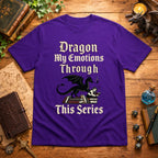 Dragon My Emotions Through T-Shirt