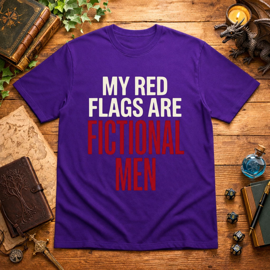 My Red Flags Are Fictional Men T-Shirt