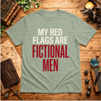 My Red Flags Are Fictional Men T-Shirt
