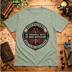 My Therapist Hates My Book Boyfriends T-Shirt