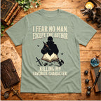 I Fear No Man Except The Author T-Shirt