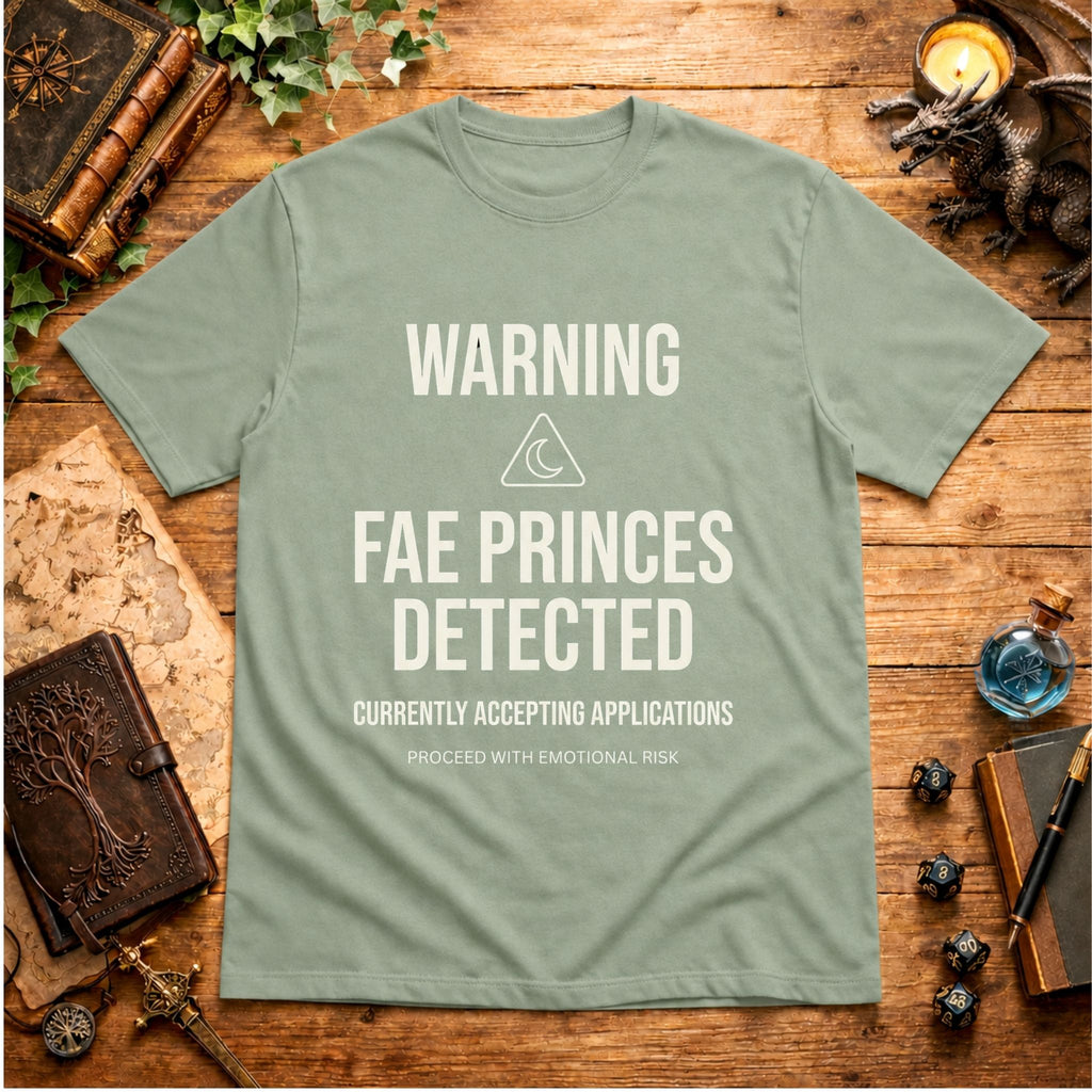Fae Princes Detected T-Shirt