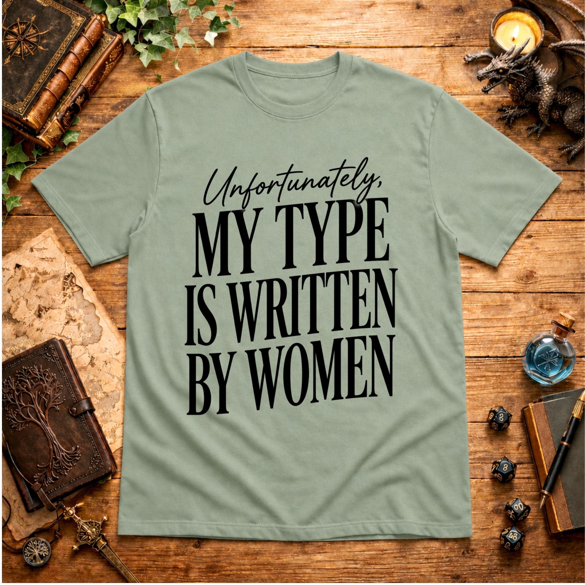 Unfortunately My Type T-Shirt
