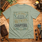 Living Between Chapters T-Shirt
