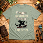 Dragon My Emotions Through T-Shirt