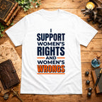 Women's Rights and Wrongs T-Shirt
