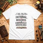I Like My Men Fictional Dangerous T-Shirt