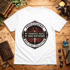 My Therapist Hates My Book Boyfriends T-Shirt