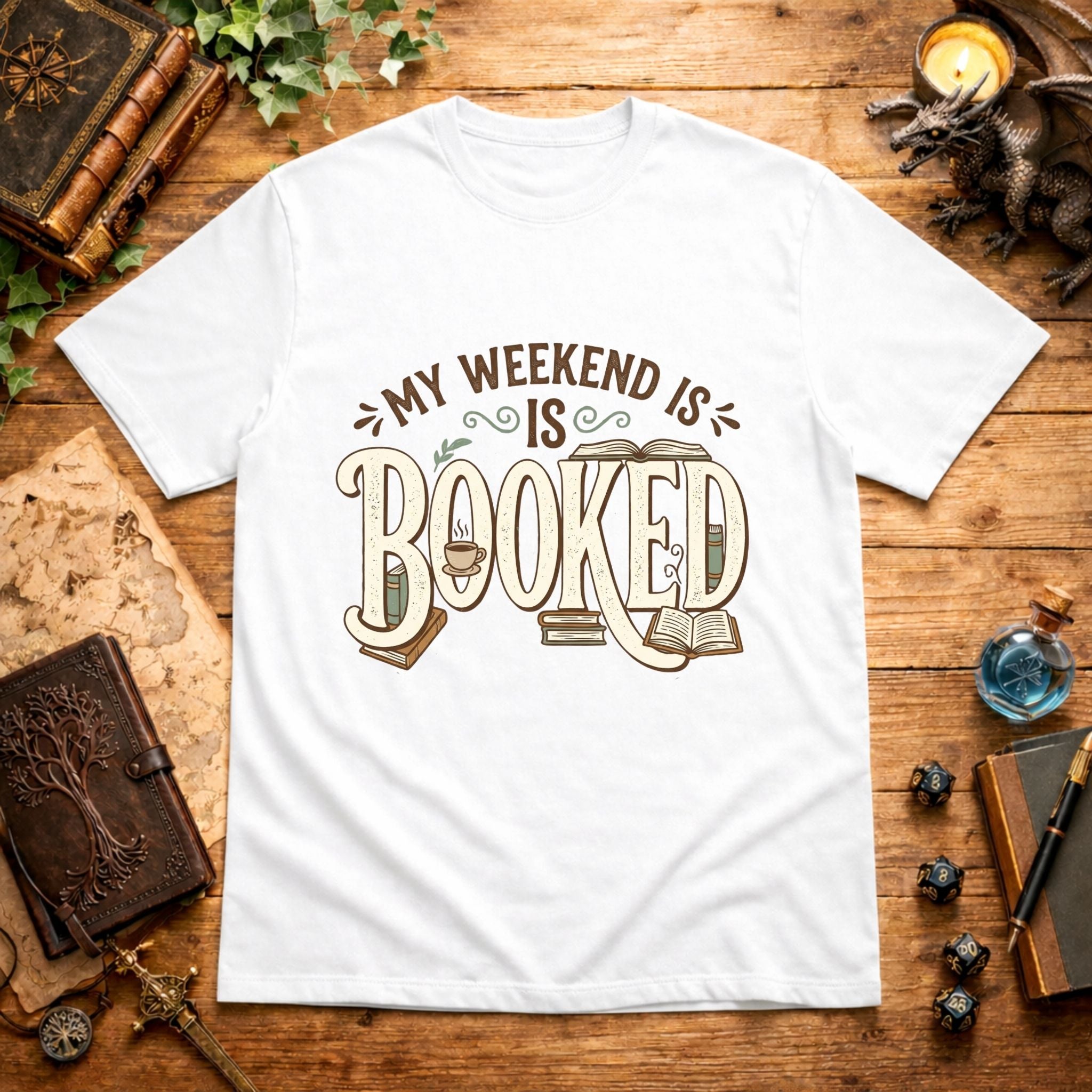 My Weekend Is Booked T-Shirt